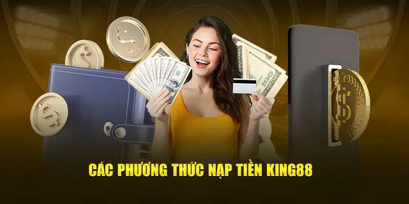 Hình thức nạp tiền đa dạng, phù hợp với đa dạng đối tượng khách hàng